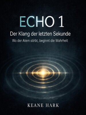 cover image of ECHO I – Der Klang der letzten Sekunde